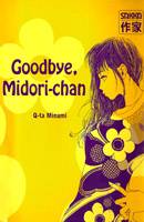 Goodbye Midori-chan Goodbye Midori-chan