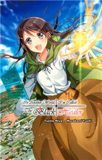 Isekai de "Kuro no Iyashi Te" tte Yobarete Imasu Isekai de "Kuro no Iyashi Te" tte Yobarete Imasu