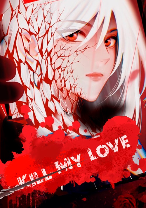 Kill My Love Kill My Love