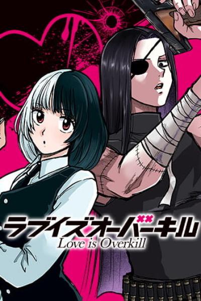 Love Is Overkill Love Is Overkill