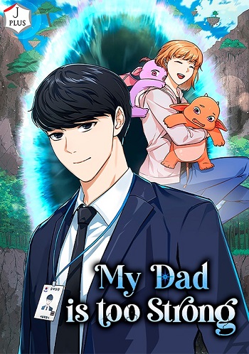 My Dad Is Too Strong My Dad Is Too Strong