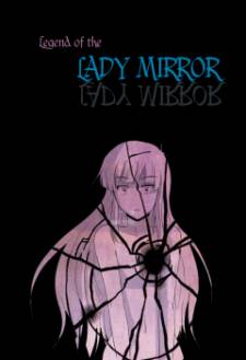 The Legend of Lady Mirror The Legend of Lady Mirror