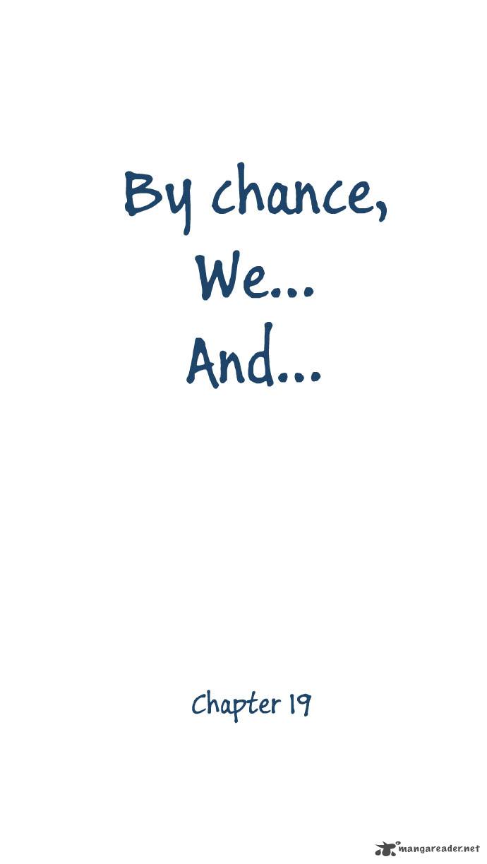 By Chance We And 19 8