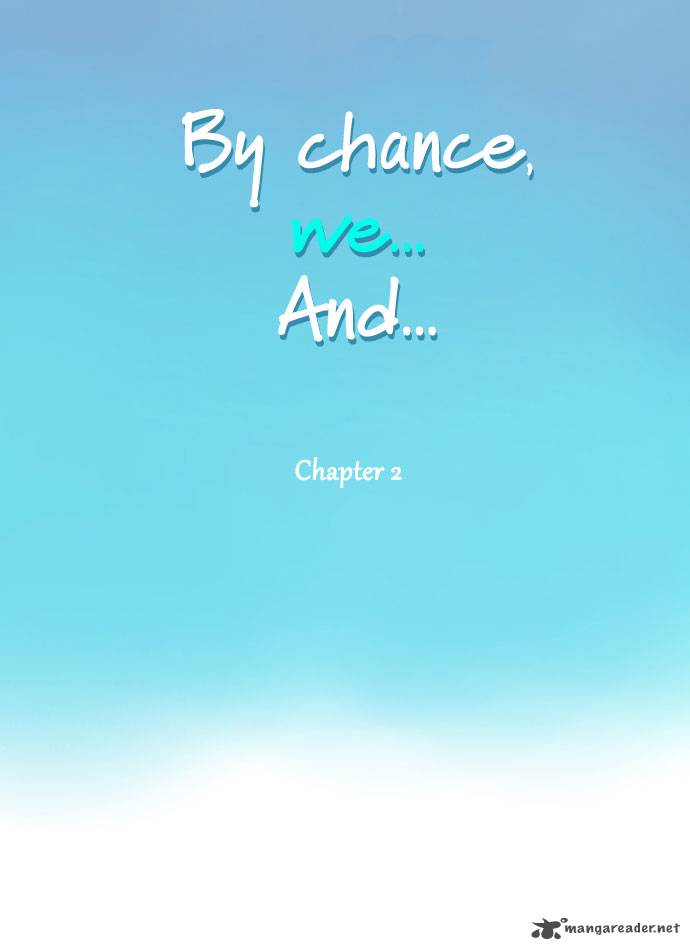 By Chance We And 2 6