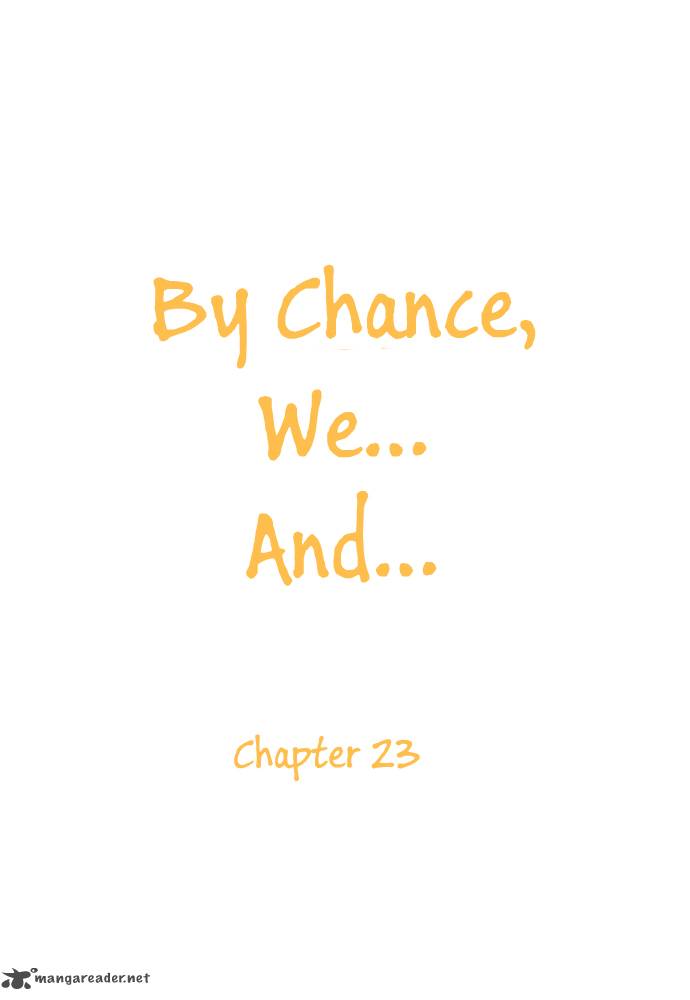 By Chance We And 23 5