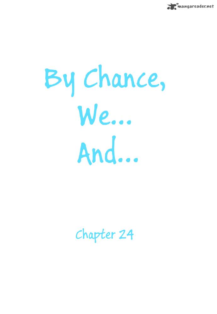 By Chance We And 24 3