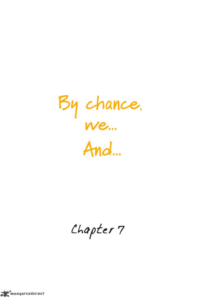 By Chance We And 7 8