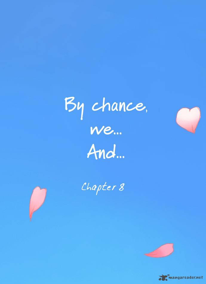 By Chance We And 8 9