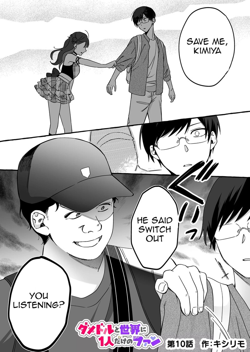 Damedol To Sekai Ni Hitori Dake No Fan 10 1