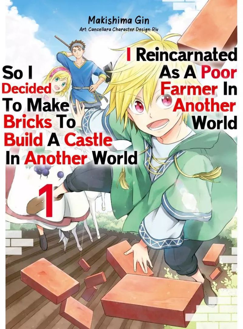 I Was Reincarnated As A Poor Farmer In A Different World So I Decided To Make Bricks To Build A Castle 1a 1