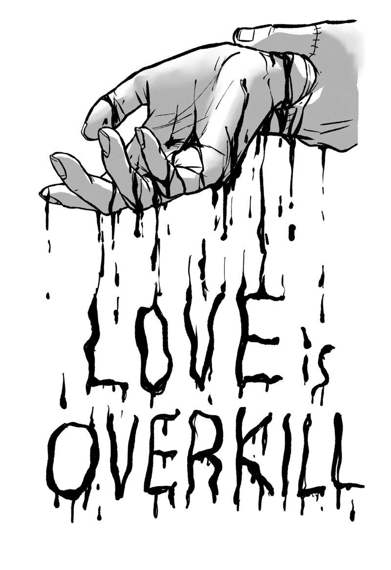 Love Is Overkill 16f 5