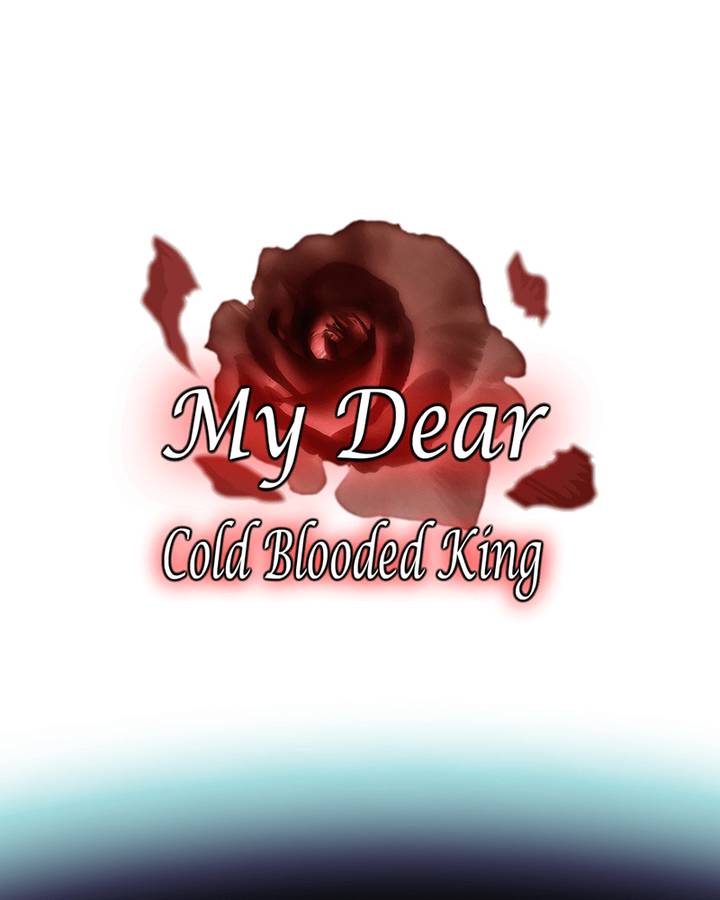 My Dear Cold Blooded King 67 11